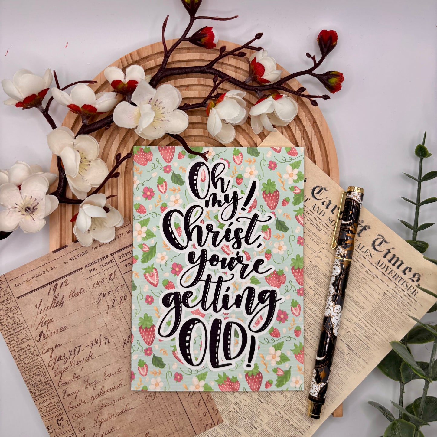 Wenskaart – Oh My Christ! You’re Getting Old! | Aardbeien Quote Kaart